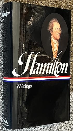 Alexander Hamilton; Writings Writings (Library of America Founders Collection)