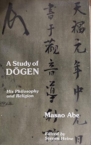 A Study of Dogen : His Philosophy and Religion