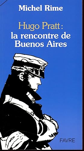 Hugo Pratt : la rencontre de Buenos Aires
