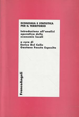 Economia e statistica per il territorio : introduzione all'analisi operativa delle economie locali