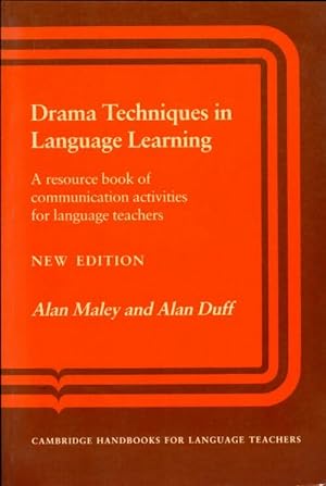 Drama techniques in language learning - Alan Maley
