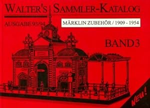 Hans-Willi Walter : M rklin Zubeh r / 1909-1954 Band 3 - Hans-Willi Walter