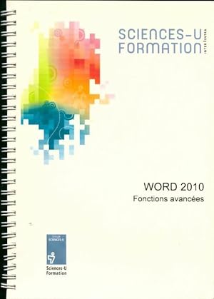 Word 2010 fonctions avanc?es - Collectif