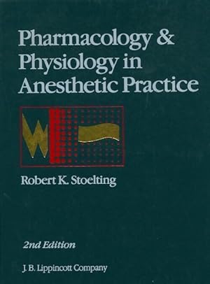 Pharmacology & physiology in anesthetic practice - Robert K. Stoelting