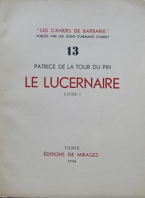 Le Lucernaire. Livre I