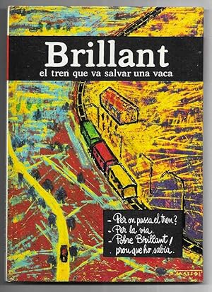 Brillant, el tren que va salvar una vaca. La Galera d'Or nº 3