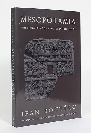 Mesopotamia: Writing, Reasoning, and the Gods
