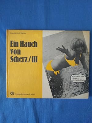 Ein Hauch von Scherz; Teil: 3. [Von] Harald Rolf Sattler.