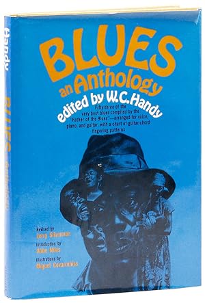 Blues: An Anthology. Complete Words and Music of 53 Great Songs