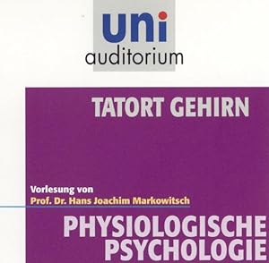 Tatort Gehirn / Fachbereich Physiologische Psychologie / uni auditorium / 1 CD (uni auditorium - ...