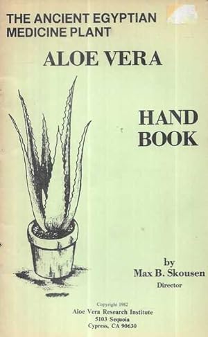 Aloe Vera Hand Book - The Ancient Egyptian Medicine Plant
