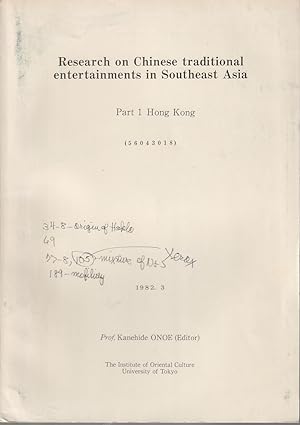Research on Chinese Traditional Entertainments in Southeast Asia. Part 1 Hong Kong.