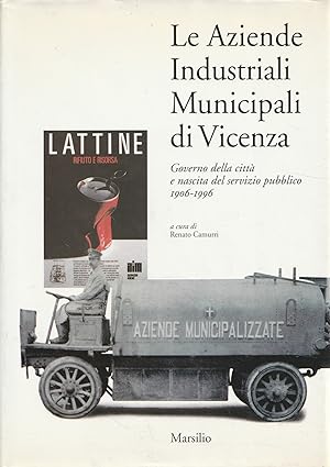 Le aziende industriali municipali di Vicenza : governo della città e nascita del servizio pubblic...