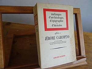 Mélanges d'archéologie, d'épigraphie et d'histoire offerts à Jérôme CARCOPINO