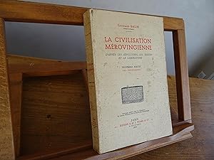 La Civilisation Mérovingienne d'après Les Sépultures, Les Textes Et Le Laboratoire Troisième Part...
