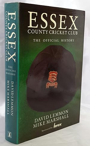 Essex County Cricket Club: The Official History. SIGNED.