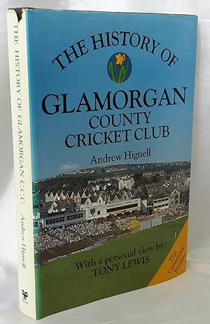 The History of Glamorgan County Cricket Club. With a personal view by Tony Lewis. SIGNED.