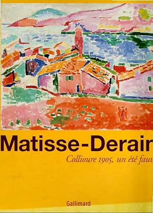 Matisse-Derain: Collioure 1905, un été fauve