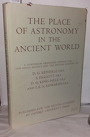 The Place of Astronomy in the Ancient World: A Joint Symposium of the Royal Society and the Briti...