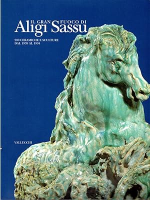 Il Gran Fuoco di Aligi Sassu. 200 ceramiche e sculture dal 1939 al 1994