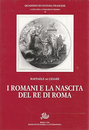Autografato ! I Romani e la nascita del Re di Roma