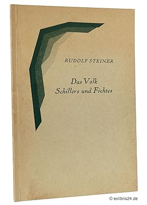Das Volk Schillers und Fichtes : Geisteswissenschaftlich betrachtet von Dr. Rudolf Steiner. Öffen...