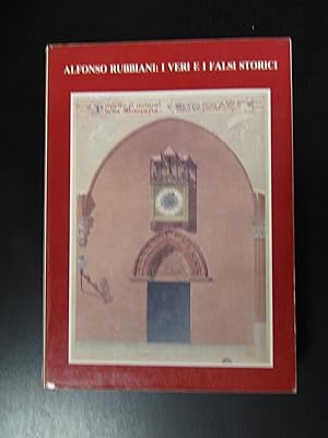 Alfonso Rubbiani: i veri e falsi storiaci. Galleria d'Arte Moderna Bologna 1981.