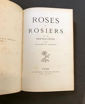 Roses et rosiers par des horticulteurs et des amateurs de jardinage.