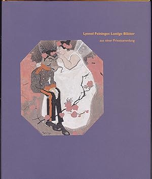 Lyonel Feininger. Lustige Blätter aus seiner Privatsammlung