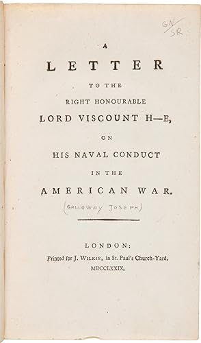 A LETTER TO THE RIGHT HONOURABLE LORD VISCOUNT H-E, ON HIS NAVAL CONDUCT IN THE AMERICAN WAR