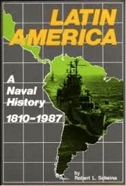 Latin America : A Naval History 1810-1987