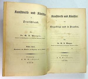 Kunstwerke und Künstler in Deutschland. 2 Bde (in 1 Bd.): 1. Theil: Kunstwerke und Künstler im Er...