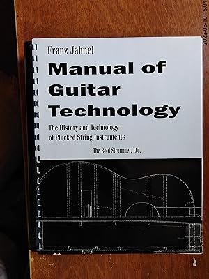 Manual of Guitar Technology: The History and Technology of Plucked String Instruments