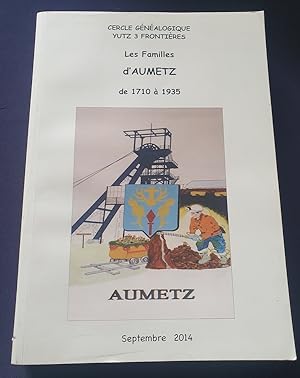 Les familles d'Aumetz de 1710 à 1935