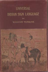 Universal Indian sign language of the Plains Indians of North America : together with a simplifie...