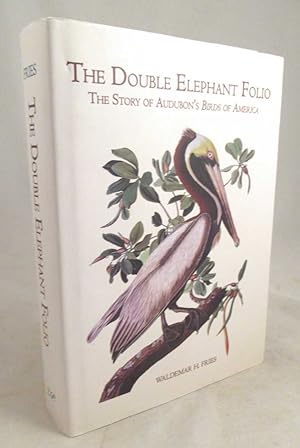 The Double Elephant Folio: The Story of Audubon's Birds of America