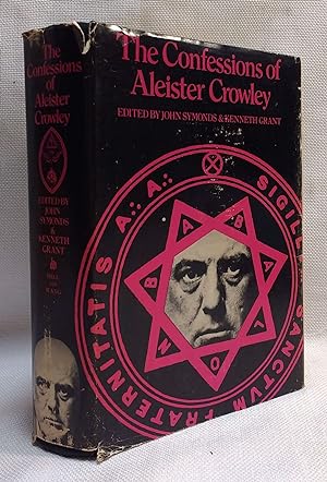 The Confessions of Aleister Crowley; An Autohagiography.
