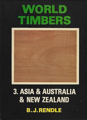 World Timbers. Volume Three - Asia, Australia & New Zealand