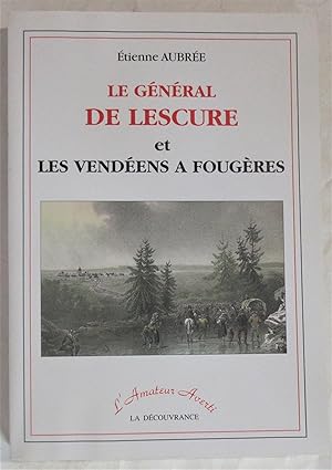 Le Général de Lescure et les Vendéens à Fougères