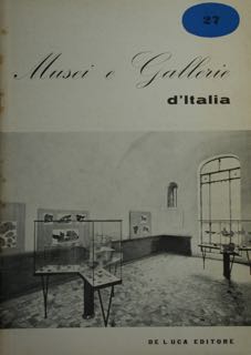 Musei E Gallerie D?Italia. Settembre-Dicembre 1965, Anno X, N. 27
