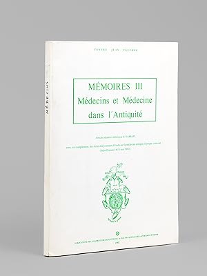 Centre Jean Palerne. Mémoires III Médecins et Médecine dans l'Antiquité.