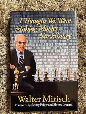 I Thought We Were Making Movies, Not History (Wisconsin Film Studies)
