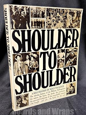 SHOULDER to SHOULDER A DOCUMENTARY History of the Militant Suffragettes