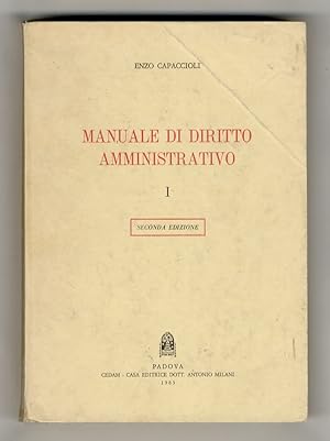 Manuale di diritto amministrativo. I. Seconda edizione.