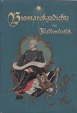 Bismarck-Gedichte des Kladderadatsch; Mit Erläuterungen herausgegeben von Horst Kohl - Mit vielen...