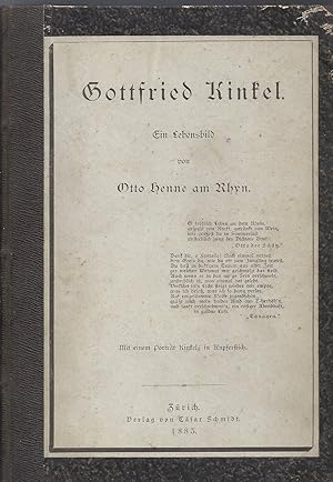 Gottfried Kinkel - Ein Lebensbild; Mit einem Porträt Kinkels in Kupferstich