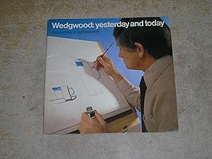 Wedgwood: Yesterday and Today - Two Centuries Of Craftsmanship