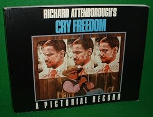 RICHARD ATTENBOROUGH'S CRY FREEDOM A PICTORIAL RECORD (SIGNED COPY)