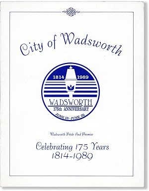 City of Wadsworth: Celebrating 175 Years 1814-1989