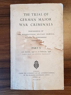 The Trial of German Major War Criminals, Proceedings of the International Military Tribunal Sitti...